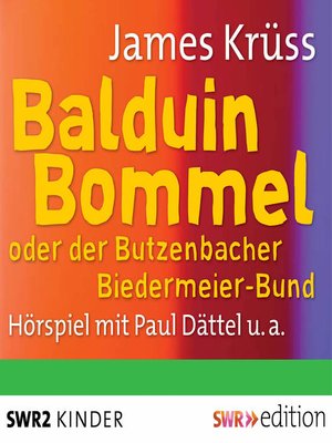 cover image of Balduin Bommel oder der Butzenbacher Biedermeierbund